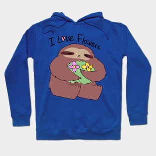 I Love Flowers Sloth Hoodie